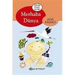 Merhaba Dünya / Ayşe Kilimci