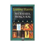 Merhaba, Hoşça Kal - Joanne Harris