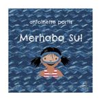 Merhaba Su! - Pötikare Yayıncılık