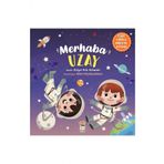 Merhaba Uzay: Cırt Cırtlı Hikaye Kitabı
