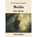 Merlin: Eine Mythe