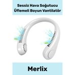 Merlix #Fan Taşınabilir Şarjlı Güçlü Kaliteli Düşük Gürültü Sessiz Hava Soğutucu Üflemeli Boyun Vantilatör
