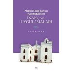Mersin Latin İtalyan Katolik Kilisesi İnanç ve Uygulamaları - Yasin İpek