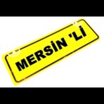 MERSİN 'Lİ Yazılı Sarı Dekor Plaka Sök Tak Pratik yeni nesil