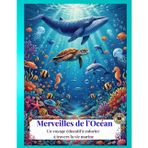 Merveilles de l’Océan: Un voyage éducatif à colorier à travers la vie marine (Animaux)