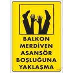 Mervem Pvc Levha "Balkon Merdiven Asansör Boşluğuna Yaklaşma" 25X35 Cm