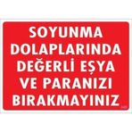 Mervem Pvc Levha "Soyunma Dolaplarında Değerli Eşya ve Paranızı Bırakmayınız" 25X35 Cm