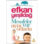 MESAFELER VAR AYNI ODADA - EFKAN YEŞİLDAĞ