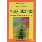 Mesaj Sizsiniz - Roger Ailes