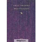 MEŞE FISILTILARI - ORUÇ ARUOBA