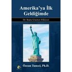 Meşe Kitaplığı Amerika'ya Ilk Geldiğimde - Bir Başka Göçmen Hikayesi - Özcan Tuncel (Ciltli)