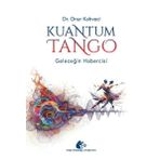 Meşe Kitaplığı Kuantum Tango - Geleceğin Habercisi