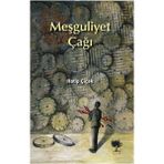 Meşguliyet Çağı - Hatip Çiçek