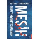 Mesih - Tanrı'yı Kıyamete Zorlamak