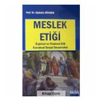 Meslek Etiği: Örgütsel ve Yönetsel Etik Kurumsal Sosyal Sorumluluk - Alptekin Sökmen