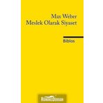 Meslek Olarak Siyaset - Max Weber