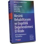 Mesleki Rehabilitasyon ve Engellilik Değerlendirmesi El Kitabı Hipokrat Kitabevi