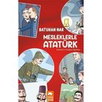 Mesleklerle Atatürk - Batuhan Nar