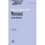 Mesnevi: Seçme Hikayeler - Ahlaki ve Dini Hikayeler