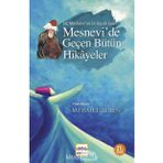 MESNEVİDE GEÇEN BÜTÜN HİKAYELER: Hz. Mevlana'nın En Büyük Eseri (Kapak değişebilir)