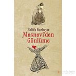 Mesnevi’den Gönlüme - Halife Bozbayır