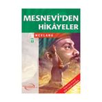 Mesnevi’den Hikayeler - mevlana celalettin rumi