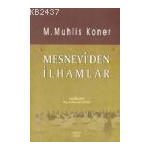 MESNEVI?DEN İLHAMLAR - M. MUHLIS KONER