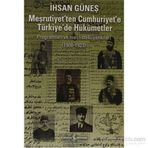 MEŞRUTİYET'TEN CUMHURIYET'E TÜRKİYE'DE HÜKÜMETLER - İHSAN GÜNEŞ