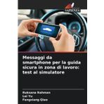 Messaggi da smartphone per la guida sicura in zona di lavoro: test al simulatore