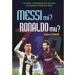 Messi Mi ? Ronaldo Mu ? - Luca Caioli - Yakamoz Yayınları