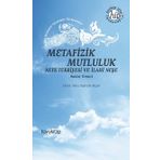 METAFIZIK MUTLULUK NEFS TERBIYESI VE İLAHI NEŞE - HAKIM TIRMIZI