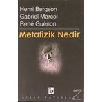 Metafizik Nedir? - Henri Bergson