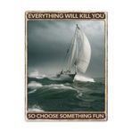 Metal duvar dekorasyonu işareti 12 x 16 inç Sailor Everything Will Kill You So Choose Something Fun, geleneksel vintage tarzı poster, erkek mağarası veya oturma odası için ideal
