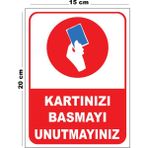 Metal Kartınızı Basmayı Unutmayınız 15CM x 20CM Uyarı Levhası Yönlendirme Tabelası - 15 cm x 20 cm
