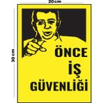 Metal Önce Iş Güvenliği 20CM x 30CM A4 Büyüklüğünde Uyarı Levhası Yönlendirme Tabelası - 20 cm x 30 cm