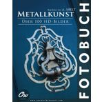 Metallkunst: Fotobuch (Fotobuch - Über 100 HD-Bilder)
