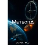 Meteora: Edición especial. Una novela distópica de ciencia ficción militar, acción y aventuras con extraterrestres