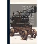 Method Of Numerical Integration In Exterior Ballistics, Ordnance Textbook, October 1919