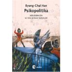 Metis Yayınları - Psikopolitika: Neoliberalizm ve Yeni İktidar Teknikleri
