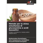 Metodo per la stima simultanea di glucosamina e acidi boswellici