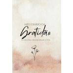 Meu diário da Gratidão: 90 dias para transformar a vida