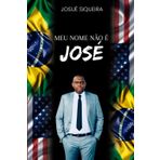 MEU NOME NÃO É JOSÉ