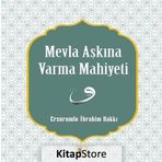 Mevla Aşkına Varma Mahiyeti - Erzurumlu İbrahim Hakkı