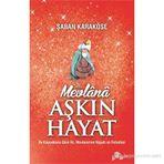 MEVLANA AŞKIN HAYAT - ŞABAN KARAKÖSE