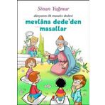 Mevlana Dededen Masallar - Dünyanın İlk Masalcı Dedesi Kapı Yayınları