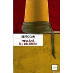 MEVLANA İLE BIR ÖMÜR ŞEFİK CAN İLE SÖYLEŞİ - SEZAI KÜÇÜK