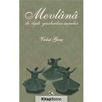Mevlana ile İlgili Yazılardan Seçmeler - Vedat Genç