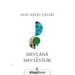 Mevlana ve Mevlevilik - Asaf Halet Çelebi
