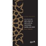 Mevlana ve Mevlevilik Hakkında Doğru Bilinen Elli Yanlış - Kudsi Erguner