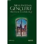 MEVLANA'DAN GENÇLERE HIKAYELER VE SORULAR 2 - SEMIH YOLAÇAN